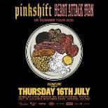 Pinkshift x Heart Attack Man | London
