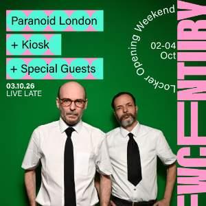 Paranoid London, Kiosk + Special Guests
