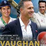 AN EVENING WITH MICHAEL VAUGHAN