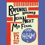 Ravenous Hounds + Tiger Night + Mo Feral