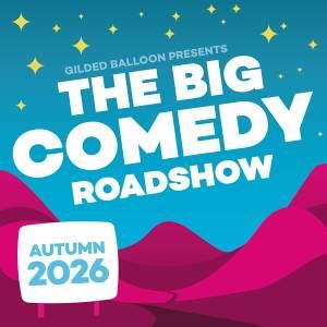 THE BIG COMEDY ROADSHOW - NOVEMBER