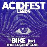 ACIDFEST Leeds: Psych Fest feat. BIKE (BR) + more