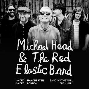 Michael Head & The Red Elastic Band