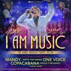 I am Music The Barry Manilow Tribute Spectacular