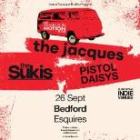 The Jacques + The Sukis + Pistol Daisys