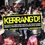KERRANG'D