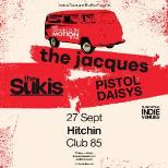 The Jacques + The Sukis + Pistol Daisys