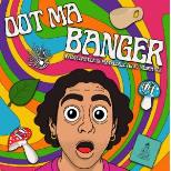 OOT MA BANGER