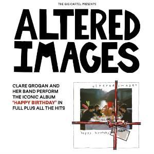 Altered Images 'Performing the iconic album 'Happy Birthday'