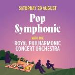 Pop Symphonic with the Royal Philharmonic Concert Orchestra