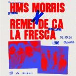 HMS Morris x Remei De Ca La Fresca