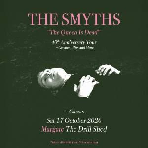 THE SMYTHS: THE QUEEN IS DEAD 40TH ANNIVERSARY