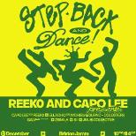 Reek0 + Capo Lee presents: Step Back and Dance