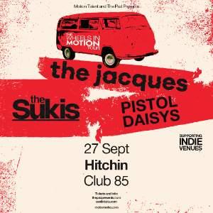 The Jacques + The Sukis + Pistol Daisys