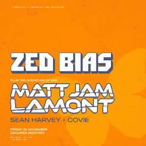Zed Bias + Matt Jam Lamont + Sean Harvey + Covie