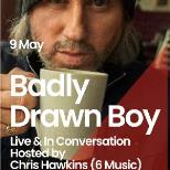 Badly Drawn Boy In Conversation With Chris Hawkins