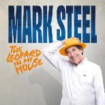 Mark Steel: The Leopard in My House