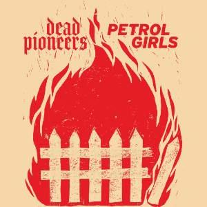 Dead Pioneers and Petrol Girls