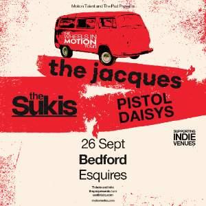 The Jacques + The Sukis + Pistol Daisys