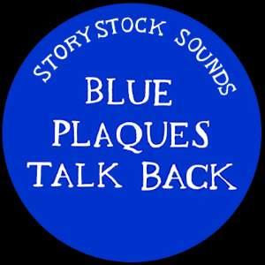 Blue Plaques Talk Back