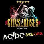 Guns 2 Roses and AC/DC Reborn