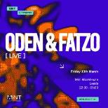 Mint Presents Oden & Fatzo Live