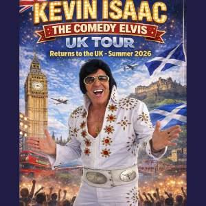 COMEDY ELVIS UK TOUR '26 STARRING KEVIN ISAAC