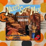 Naked Soft Men (France) + Sickcino + more