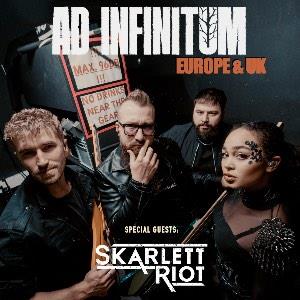 Ad Infinitum + Skarlett Riot - Nottingham