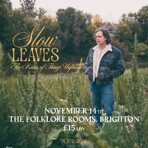 Slow Leaves
