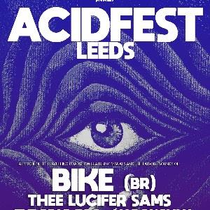 ACIDFEST Leeds: Psych Fest feat. BIKE (BR) + more