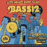 Late Night Funk Club: Bass12 + DJs