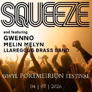 GWYL PORTMEIRION FESTIVAL Presents Squeeze