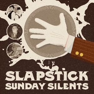 SLAPSTICK SUNDAY SILENTS