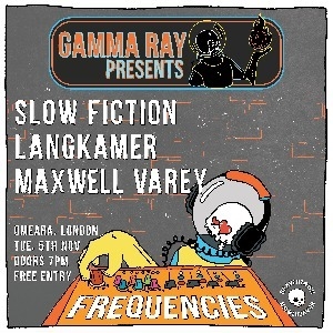 Slow Fiction, Langkamer, Maxwell Varey