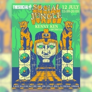 Social Jungle: Kenny Ken + Kool FM + Decibella Social Jungle: Kenny Ken + Kool FM + Decibella