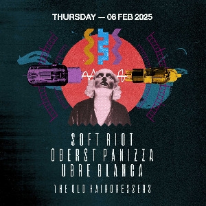 Soft Riot / Oberst Panizza / Ubre Blanca