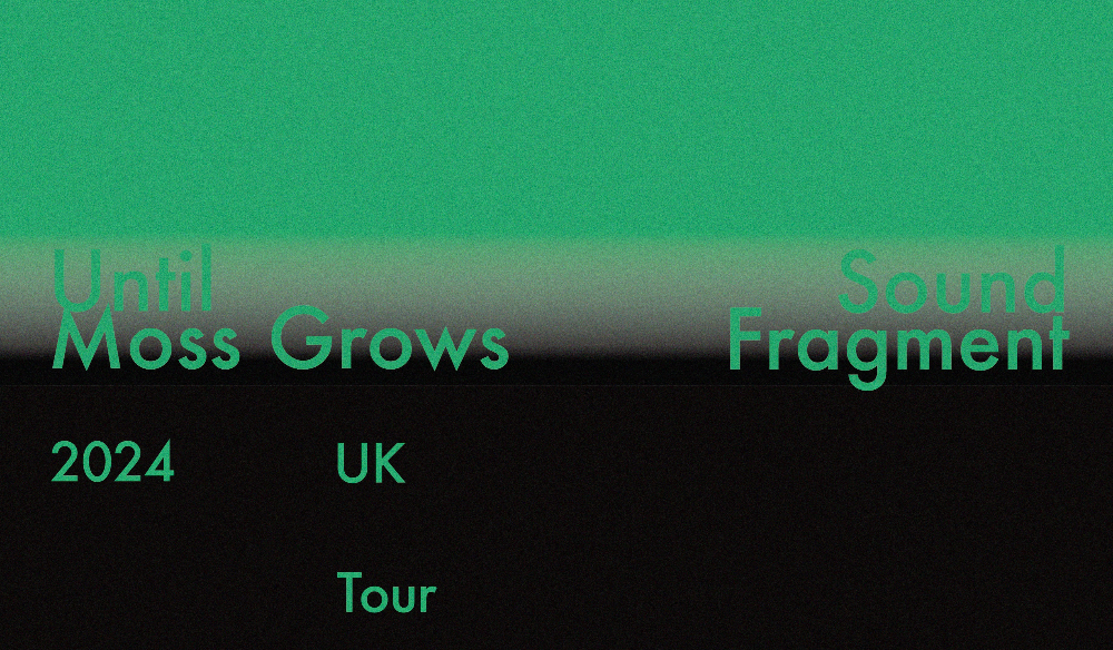 Sound Fragment UK TOUR Manchester