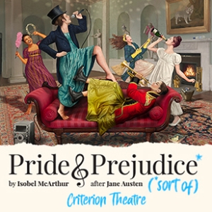Pride and Prejudice* (*sort of) Pride and Prejudice* (*sort of)