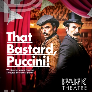 That Bastard, Puccini! That Bastard, Puccini!
