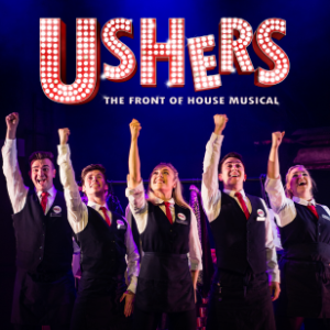USHERS: The Front Of House Musical