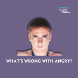 What's Wrong With Angry