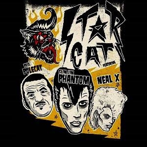 STARCAT FT. SLIM JIM PHANTOM, PHIL POLECAT, NEAL X