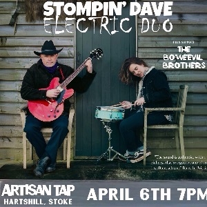 Stompin' Dave Electric Duo + The Bo'weevil Brother