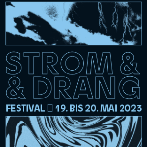 Strom & Drang Festival