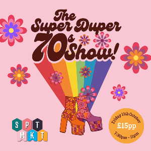 SUPER DUPER 70'S SHOW - Southport Market (Southport)