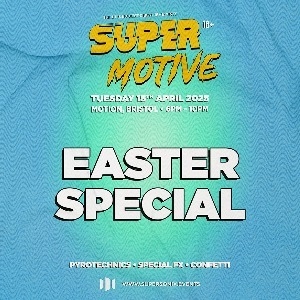 SuperMotive 16+ Easter Rave