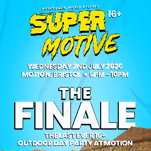 SuperMotive 16+ Outdoor Rave: Bristol SuperMotive 16+ Outdoor Rave: Bristol