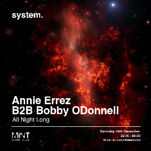 SYSTEM. PRESENTS ANNIE ERREZ & BOBBY ODONNELL