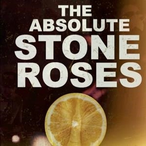 The Absolute Stone Roses